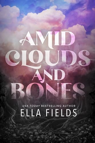 front cover of amid clouds and bones