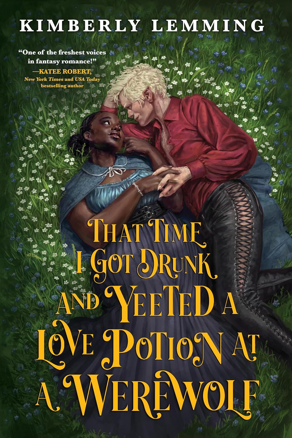 front cover of that time i got drunk and yeeted a love potion at a werewolf